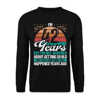 42 Years Old Sarcasm Humor Old Funny 42 Birthday - Unisex Sweatshirt - black - Front - Alina (178cm) & Michal (187cm)