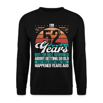52 ans Sarcasme Humour Vieux Drôle 52 Anniversaire - Sweat-shirt Unisexe - noir - Devant - Alina (178cm) & Michal (187cm)