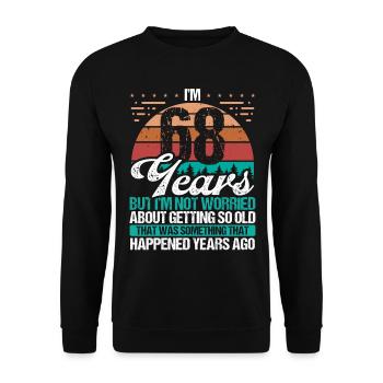 68 Years Old Sarcasm Humor Old Funny 68 Birthday - Unisex Sweatshirt - black - Front - Alina (178cm) & Michal (187cm)