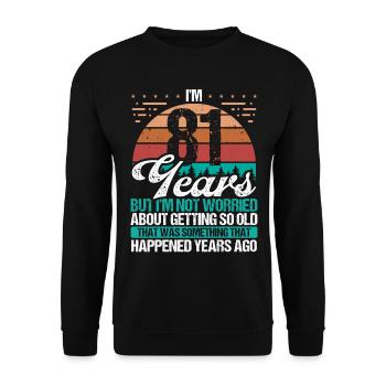 81 ans Sarcasme Humour Vieux Drôle 81 Anniversaire - Sweat-shirt Unisexe - noir - Devant - Alina (178cm) & Michal (187cm)