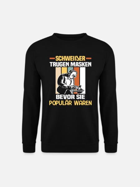 Schweißer Spruch Design für Metallbauer - Unisex Pullover - Schwarz