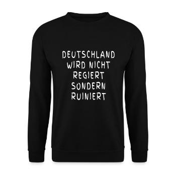 Deutschland wird nicht regiert sondern ruiniert - Unisex Pullover - Schwarz - Vorne - Alina (178cm) & Michal (187cm)