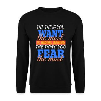 The Thing You Want The Most Funny inspirational - Unisex Sweatshirt - black - Front - Alina (178cm) & Michal (187cm)