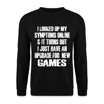 Gaming Funny I Looked Up My Symptoms Online - Unisex Pullover - Schwarz - Vorne - Alina (178cm) & Michal (187cm)