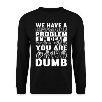 Deaf Deaf-mute Deaf - Unisex Sweatshirt - black - Front - Alina (178cm) & Michal (187cm)