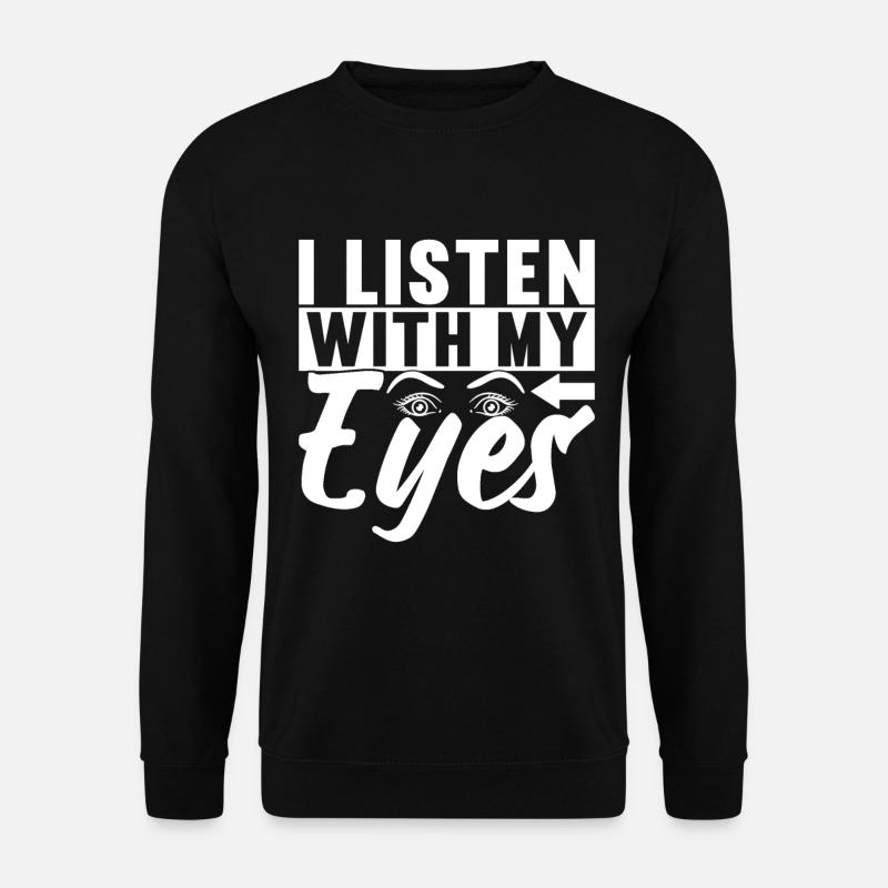 Taub Taubstumm Deaf - Unisex Pullover - Schwarz