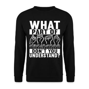 Taub Taubstumm Deaf - Unisex Pullover - Schwarz - Vorne - Alina (178cm) & Michal (187cm)