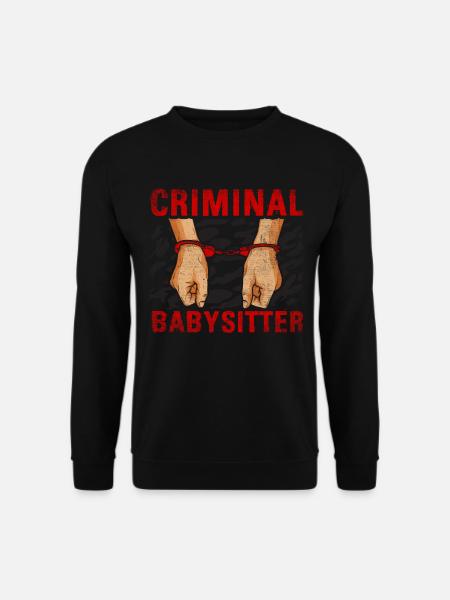 Criminal Babysitter Lustiger Strafvollzugsbeamter - Unisex Pullover - Schwarz