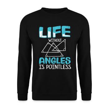 Live without Angles is Pointless Math Teacher - Unisex Sweatshirt - black - Front - Alina (178cm) & Michal (187cm)