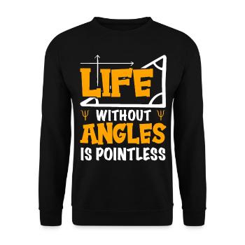 Live without Angles is Pointless Math Teacher - Unisex Sweatshirt - black - Front - Alina (178cm) & Michal (187cm)