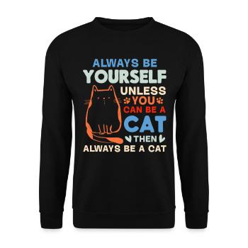Lustiger Katzenliebhaber Ich bin immer du selbst, - Unisex Pullover - Schwarz - Vorne - Alina (178cm) & Michal (187cm)