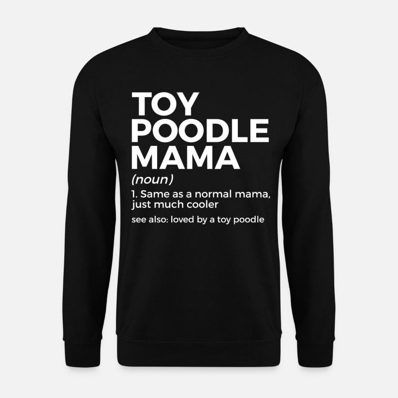 Poodle Dog Owner Gift - Unisex Sweatshirt - black