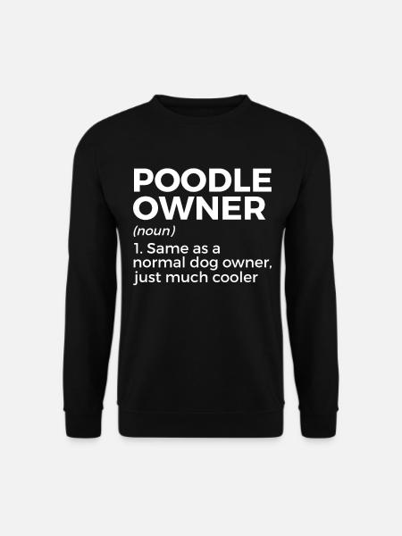 Pudel Hundebesitzer Geschenk - Unisex Pullover - Schwarz
