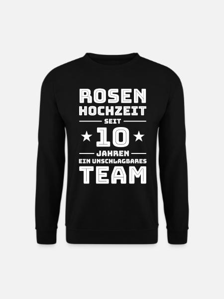 Rosenhochzeit 10 Jahre Verheiratet Geschenk - Unisex Pullover - Schwarz
