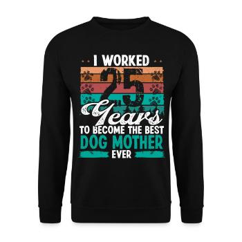25 Year Old Best Dog Mother 25 Birthday Dog Mom - Unisex Pullover - Schwarz - Vorne - Alina (178cm) & Michal (187cm)