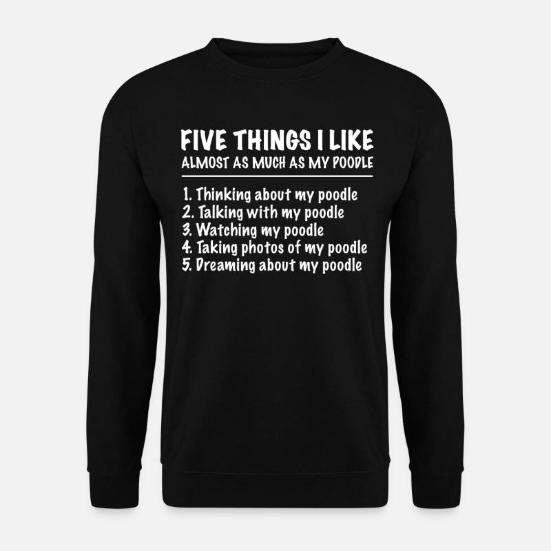 Poodle Dog Owner Gift - Unisex Sweatshirt - black