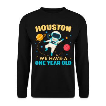 Houston We have a 1 year old 1st Birthday Bd - Unisex Sweatshirt - black - Front - Alina (178cm) & Michal (187cm)