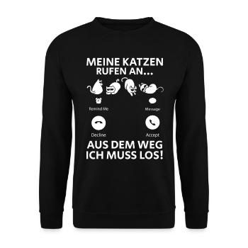 Meine Katzen Rufen An... Aus Dem Weg Ich muss Los - Unisex Pullover - Schwarz - Vorne - Alina (178cm) & Michal (187cm)