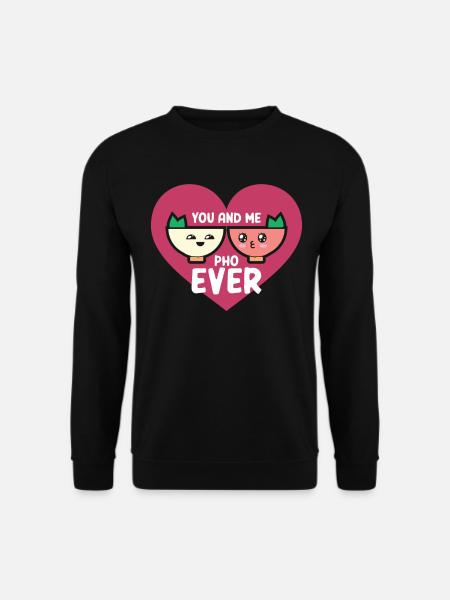 You And Me Pho Ever Soupe Pho Vietnamienne - Sweat-shirt Unisexe - noir