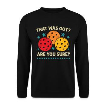 That Was Out? Are You sure? - Unisex Sweatshirt - black - Front - Alina (178cm) & Michal (187cm)