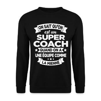 On Sait Qu'on Est Un Super Coach - Sweat-shirt Unisexe - noir - Devant - Alina (178cm) & Michal (187cm)