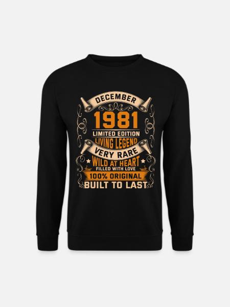 Birthday Legends 100% Original Décembre 1981 - Sweat-shirt Unisexe - noir