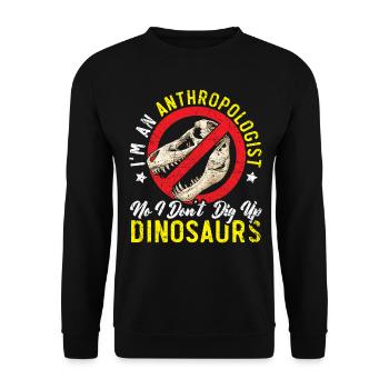 I am an anthropologist Dinosaur Anthropology - Unisex Sweatshirt - black - Front - Alina (178cm) & Michal (187cm)