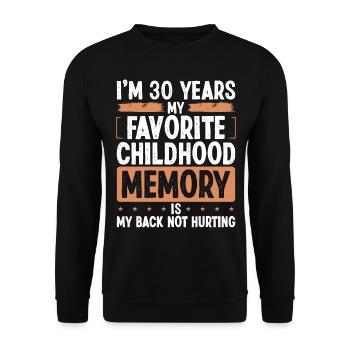 Funny 30 Year Old Birthday Idea Men 30 Birthday - Unisex Pullover - Schwarz - Vorne - Alina (178cm) & Michal (187cm)