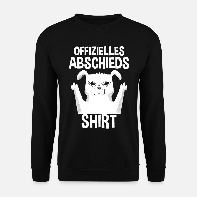 Abschied Arbeitskollege Neuer Job Hund Jobwechsel - Unisex Pullover - Schwarz