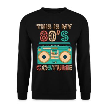 This Is My 80s Costume Shirt 1980s Retro Vintage - Unisex Sweatshirt - black - Front - Alina (178cm) & Michal (187cm)