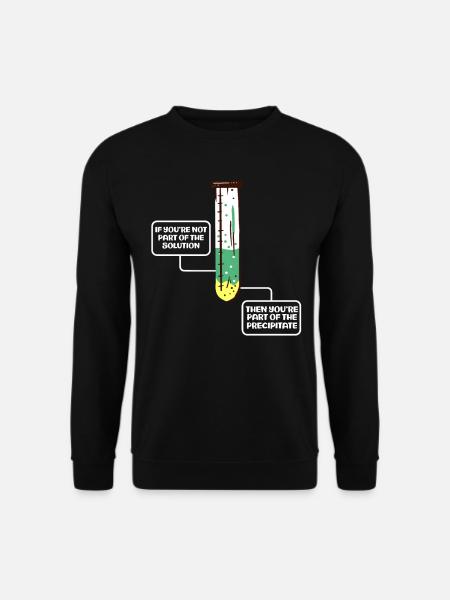 If You Are Not Part Of The Solution Lustige Lehrer - Unisex Pullover - Schwarz