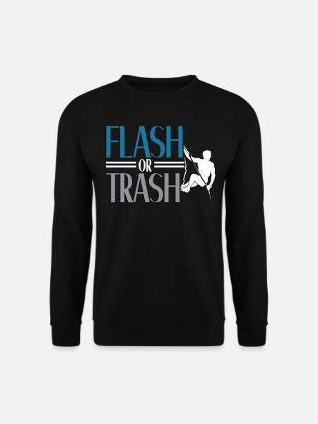 Flash oder Trash Felskletterer Boulderer Bouldern - Unisex Pullover - Schwarz