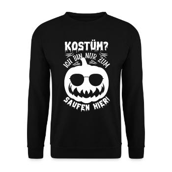 Kostüm? Ich bin nur zum Saufen hier - Halloween K - Unisex Pullover - Schwarz - Vorne - Alina (178cm) & Michal (187cm)