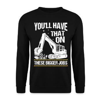 Vintage You'll Have That On These Bigger Jobs - Unisex Sweatshirt - black - Front - Alina (178cm) & Michal (187cm)