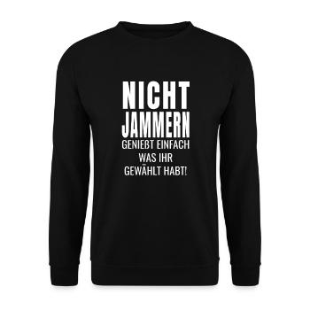 Nicht jammern genießt einfach was ihr gewählt habt - Unisex Pullover - Schwarz - Vorne - Alina (178cm) & Michal (187cm)