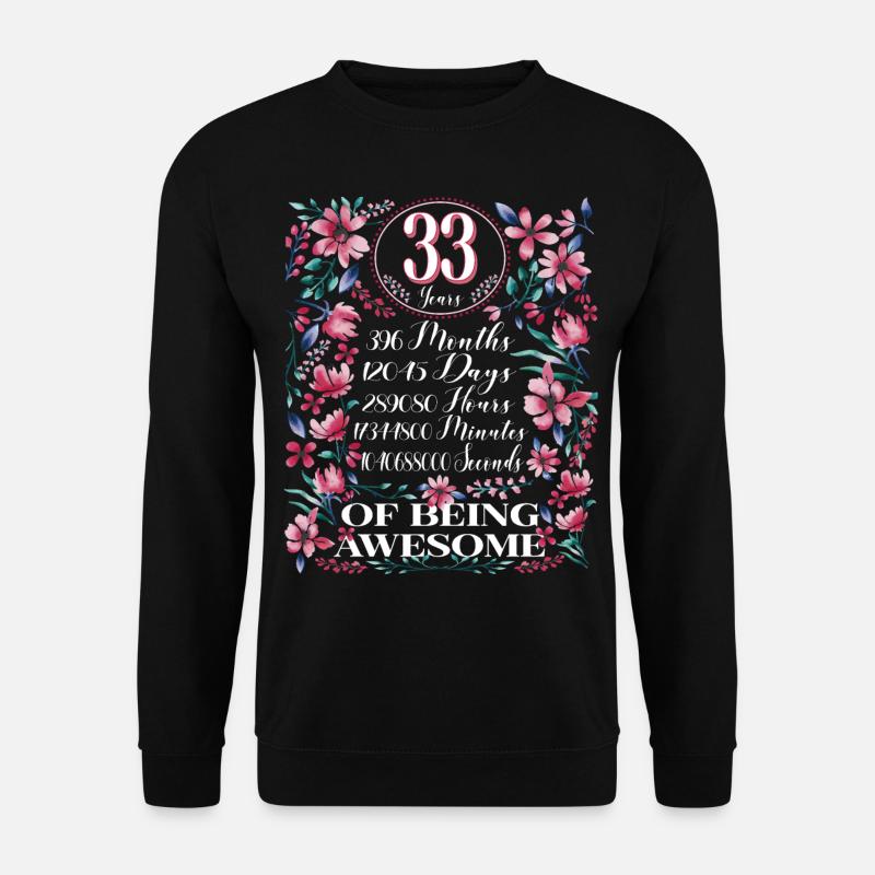 33 Years, Months Florales Frauen 33. Geburtstags - Unisex Pullover - Schwarz
