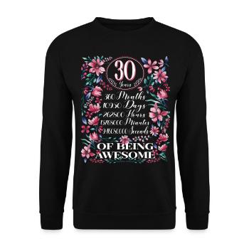 30 Years, Months Floral Women's 30th Birthday - Unisex Sweatshirt - black - Front - Alina (178cm) & Michal (187cm)