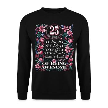 25 Years, Months Florales Frauen 25. Geburtstags - Unisex Pullover - Schwarz - Vorne - Alina (178cm) & Michal (187cm)