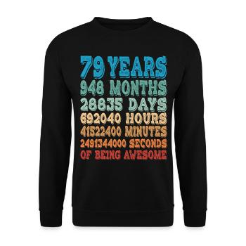 79 Years Months Days Being Awesome 79th Birthday - Unisex Sweatshirt - black - Front - Alina (178cm) & Michal (187cm)