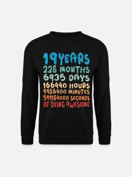 19 ans Mois Jours Être Génial 19ème Anniversaire - Sweat-shirt Unisexe - noir