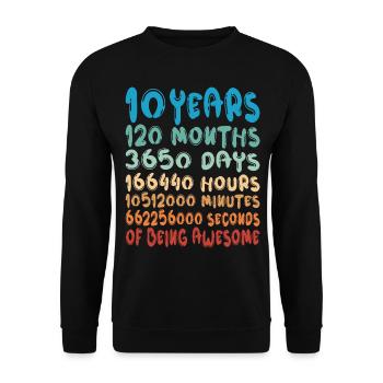 10 Years Months Days Being Awesome 10. Geburtstag - Unisex Pullover - Schwarz - Vorne - Alina (178cm) & Michal (187cm)