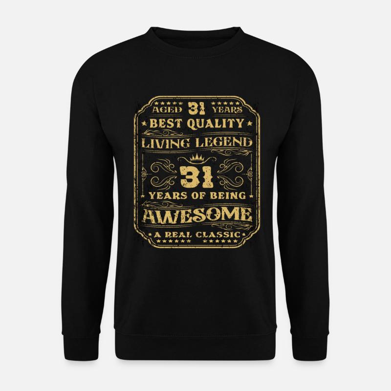 31 Geburtstag 31 Jahre Mann 31 jahre legende 31 - Unisex Pullover - Schwarz