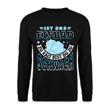 Ist das Eisbad zu kalt - Unisex Pullover - Schwarz - Vorne - Alina (178cm) & Michal (187cm)