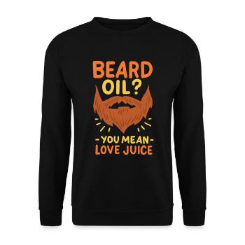 Beard Oil You Mean Love Juice Bart Bartträger - Unisex Pullover - Schwarz - Vorne - Alina (178cm) & Michal (187cm)