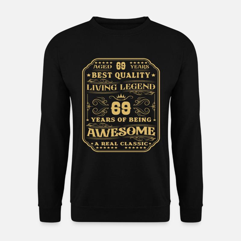 69 Geburtstag 69 Jahre Mann 69 jahre legende 69 - Unisex Pullover - Schwarz