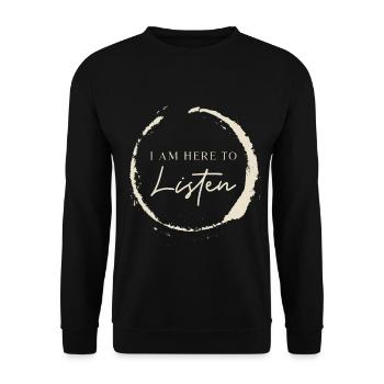 I Am Here To Listen - Unisex Pullover - Schwarz - Vorne - Alina (178cm) & Michal (187cm)