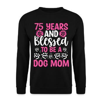 75 Birthday Blessed Dog Mom 75 Year Old Dog Mother - Unisex Sweatshirt - black - Front - Alina (178cm) & Michal (187cm)