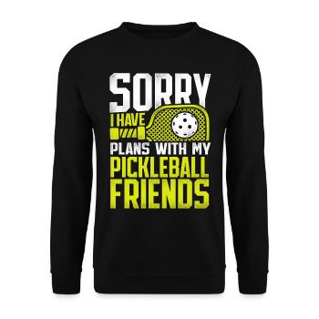 Pickleball Sorry I Have Plans With - Unisex Pullover - Schwarz - Vorne - Alina (178cm) & Michal (187cm)