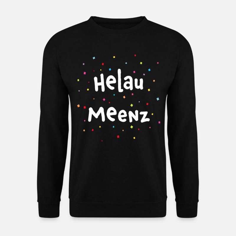 Helau Meenz Mainz Karneval Fasnacht Konfetti - Unisex Pullover - Schwarz