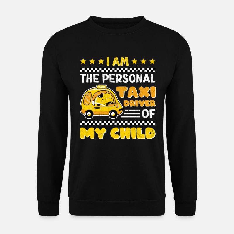 Taxi Fahrer Mama Papa - Unisex Pullover - Schwarz